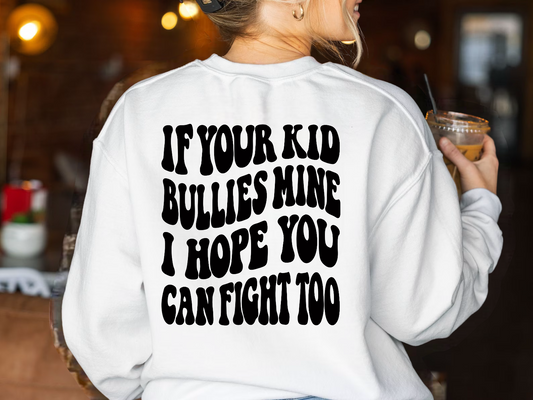 Si votre enfant intimide le mien - Sweat-shirt (XL)