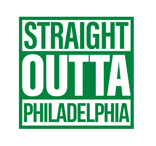 Straight Outta Philadelphia - Screen Print Transfer (Bundle)
