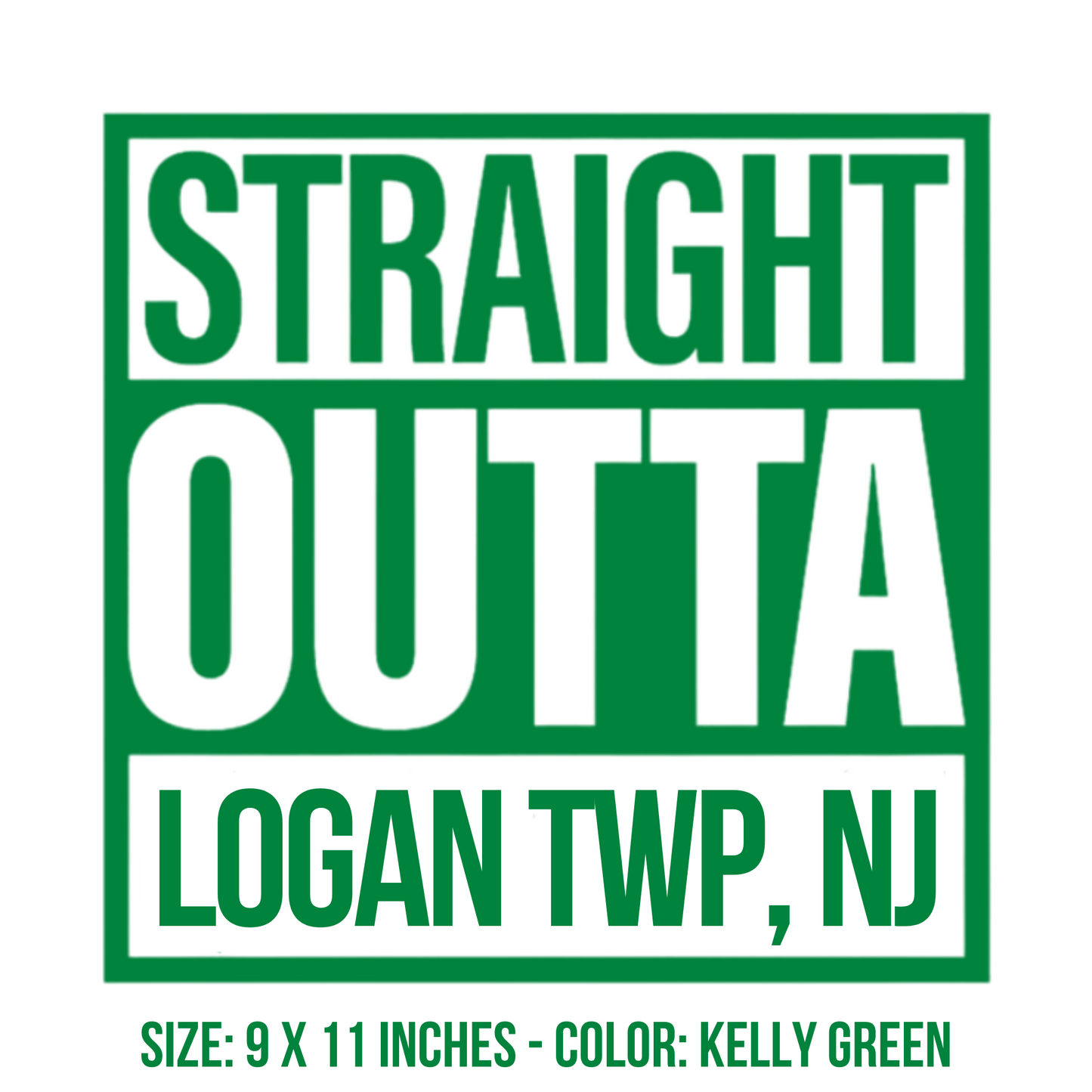 Straight Outta Logan Twp - Screen Print Transfer (Bundle)